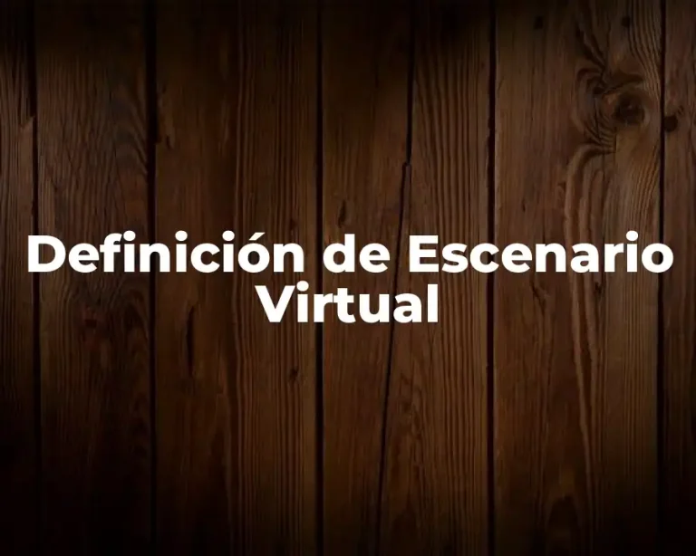 Definición de Escenario Virtual