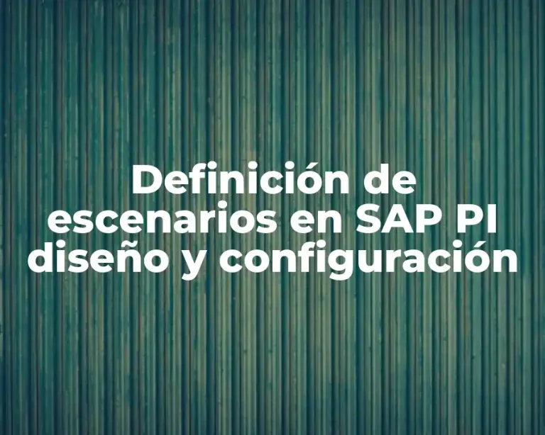 Definición de escenarios en SAP PI diseño y configuración