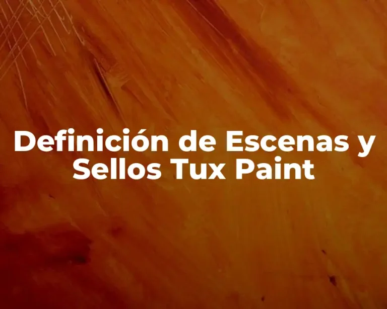 Definición de Escenas y Sellos Tux Paint