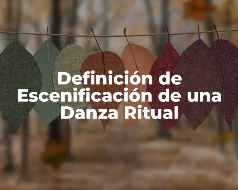 Definición de Escenificación de una Danza Ritual