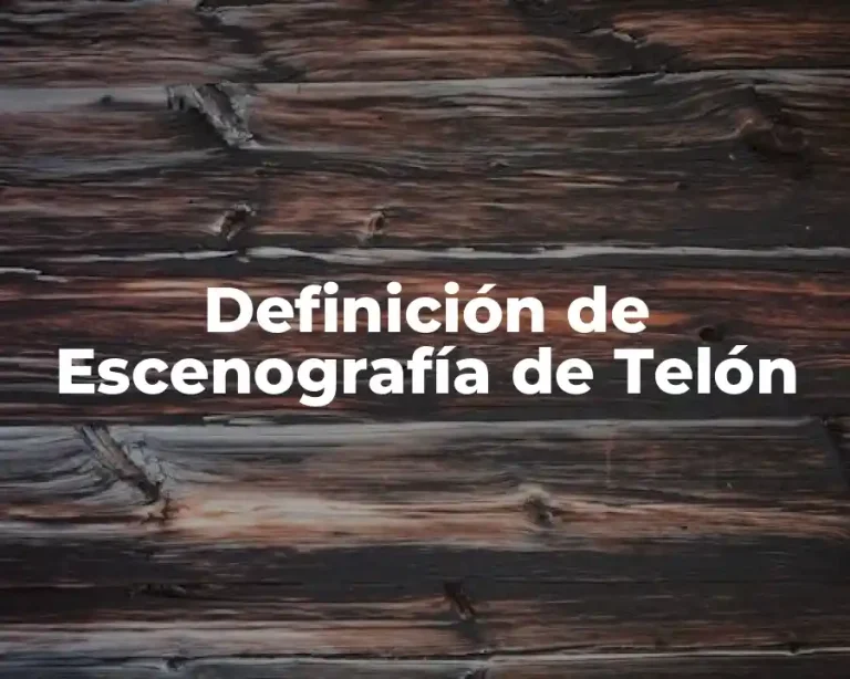 Definición de Escenografía de Telón