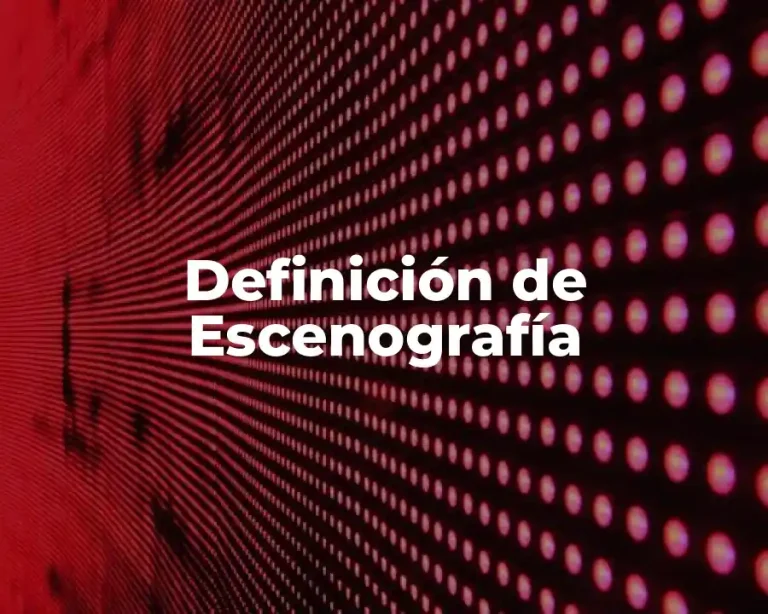Definición de Escenografía