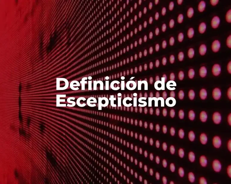 Definición de Escepticismo