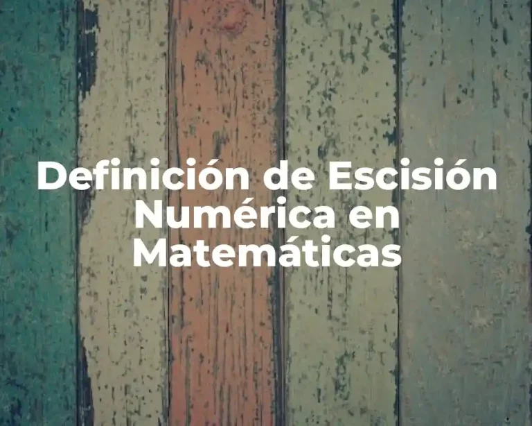 Definición de Escisión Numérica en Matemáticas