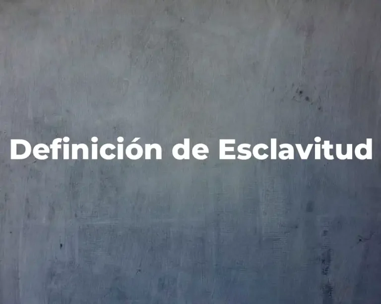 Definición de Esclavitud