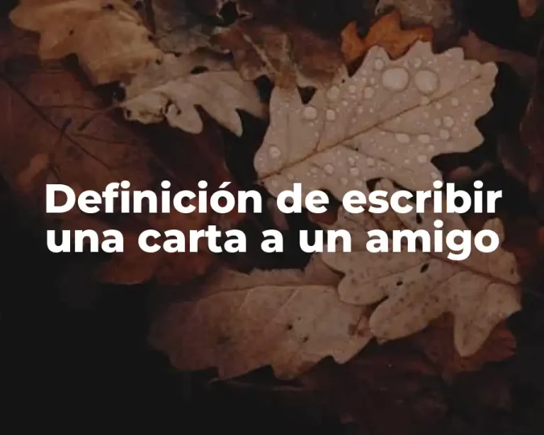 Definición de escribir una carta a un amigo