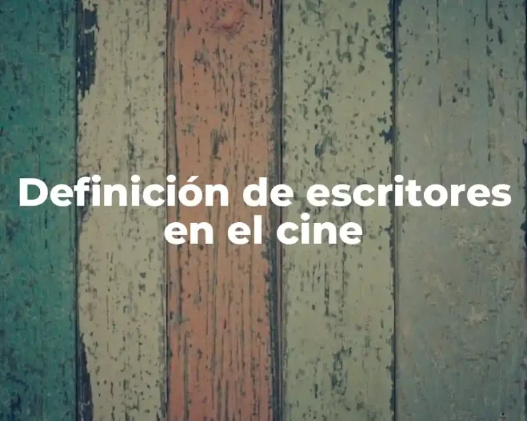 Definición de escritores en el cine