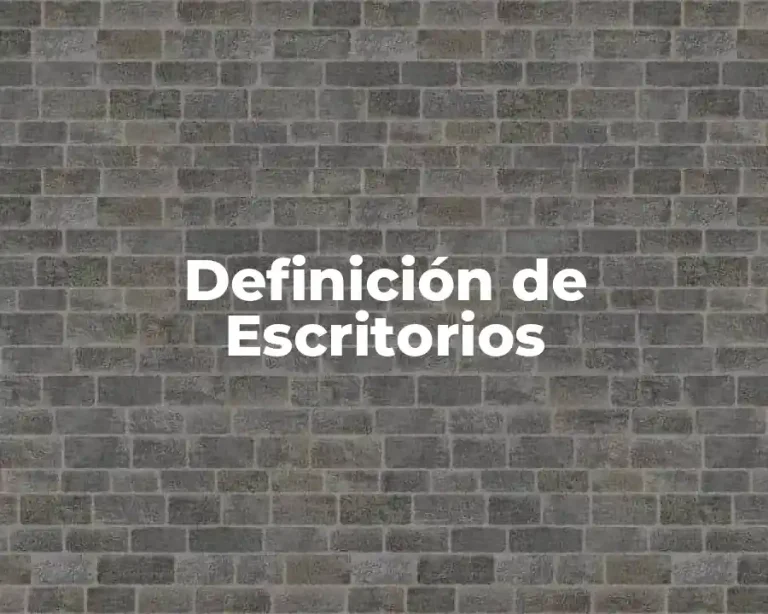 Definición de Escritorios