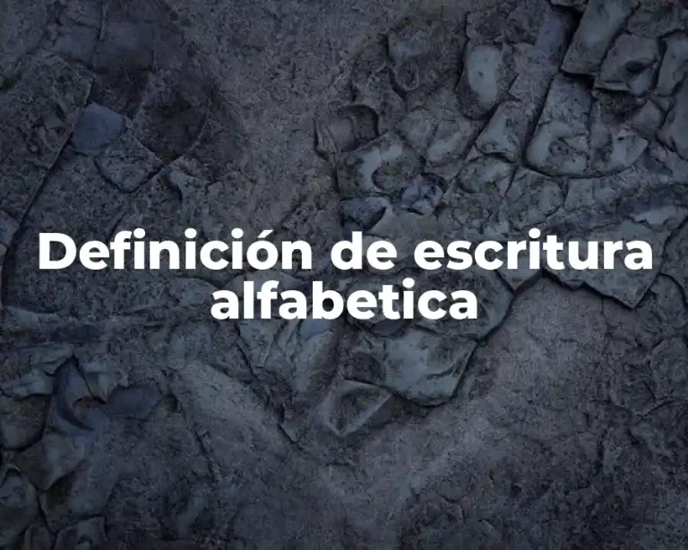 Definición de escritura alfabetica