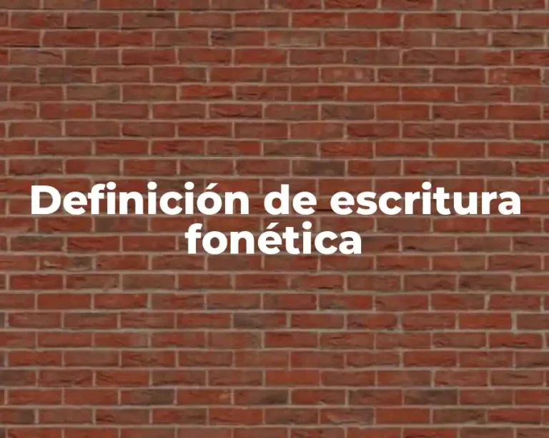 Definición de escritura fonética