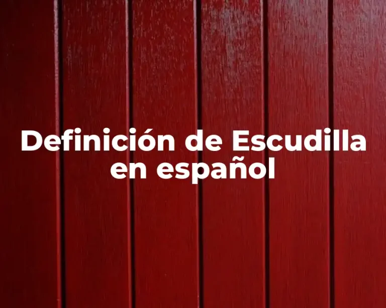 Definición de Escudilla en español