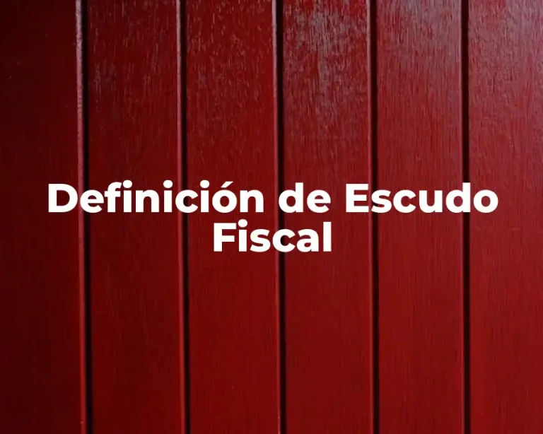 Definición de Escudo Fiscal