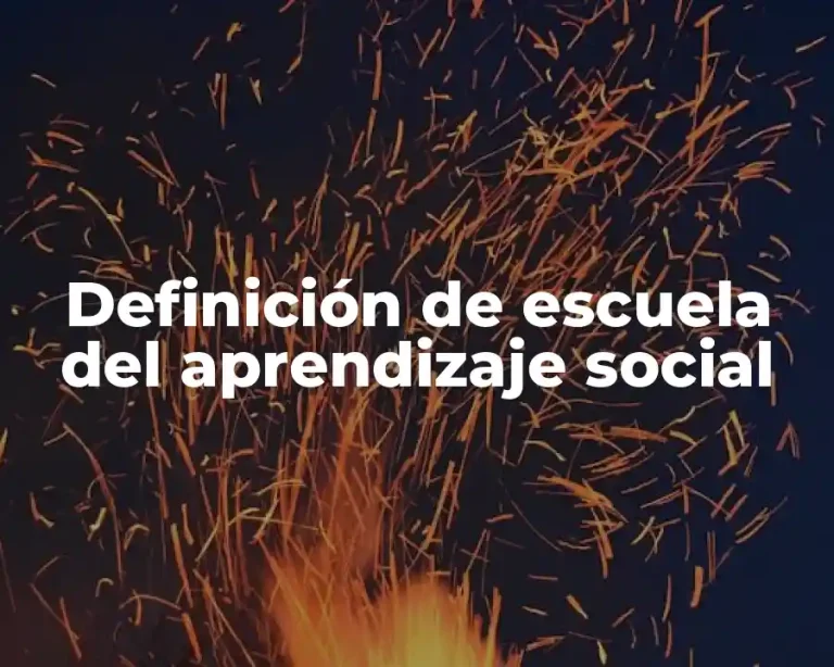 Definición de escuela del aprendizaje social
