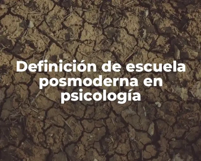 Definición de escuela posmoderna en psicología