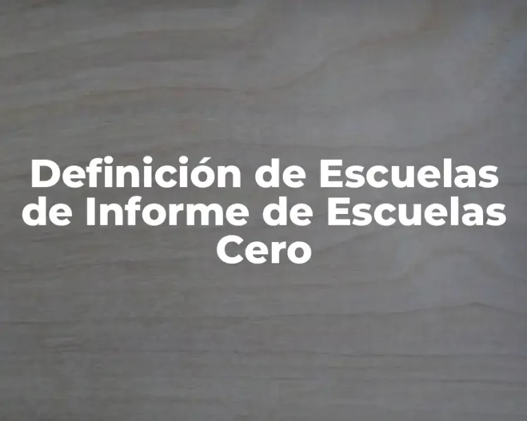 Definición de Escuelas de Informe de Escuelas Cero