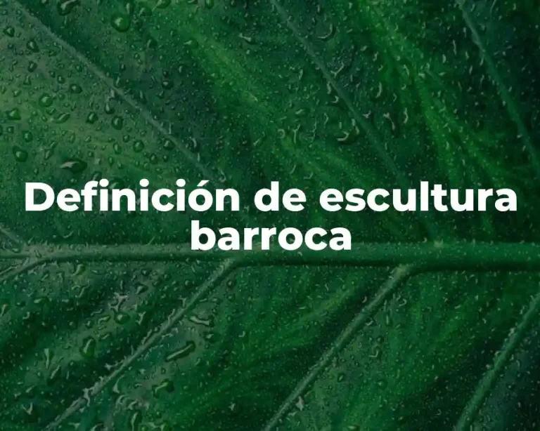 Definición de escultura barroca