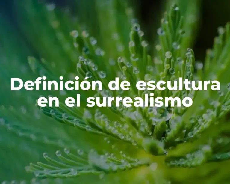 Definición de escultura en el surrealismo