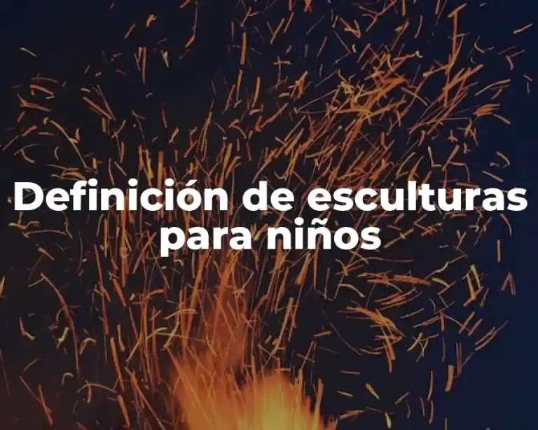 Definición de esculturas para niños