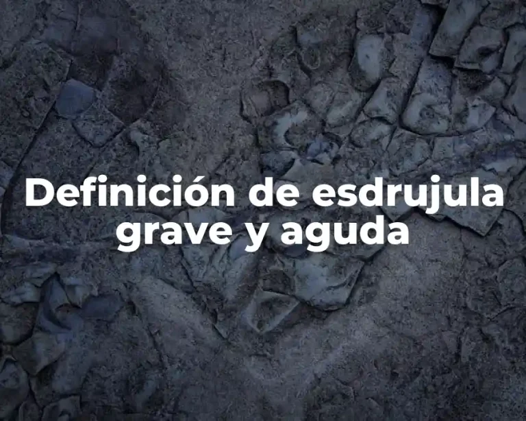 Definición de esdrujula grave y aguda