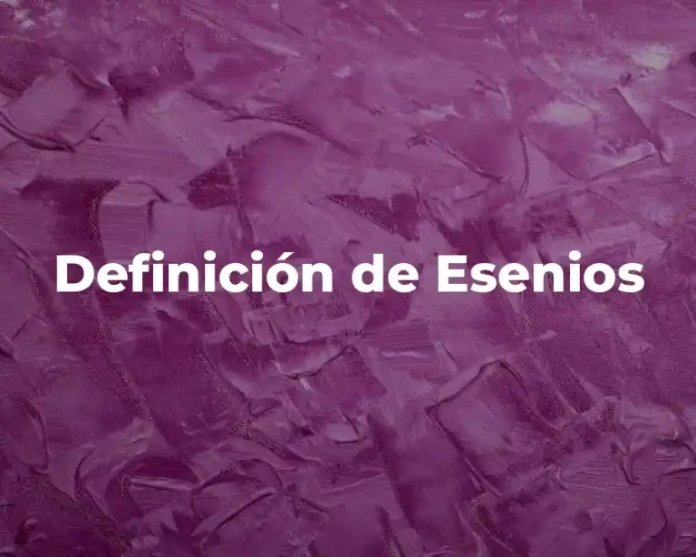 Definición de Esenios