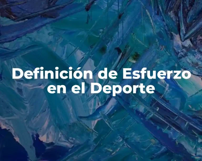 Definición de Esfuerzo en el Deporte