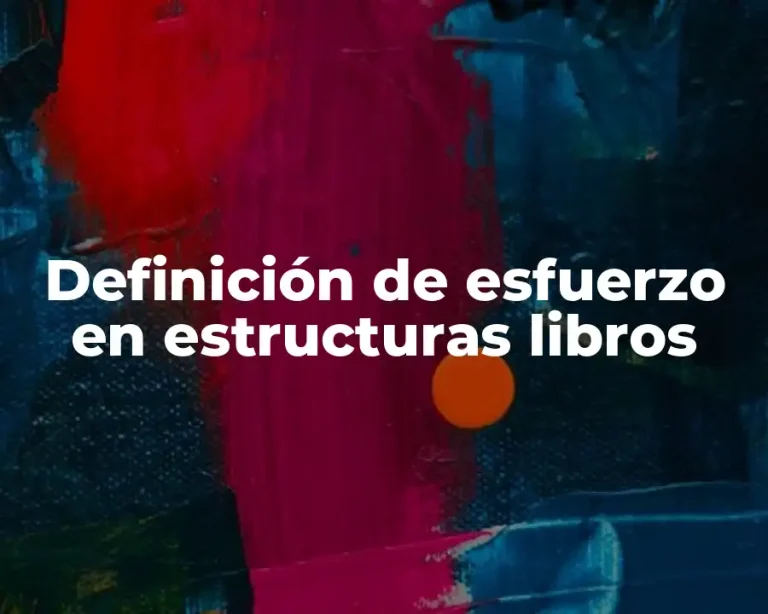 Definición de esfuerzo en estructuras libros