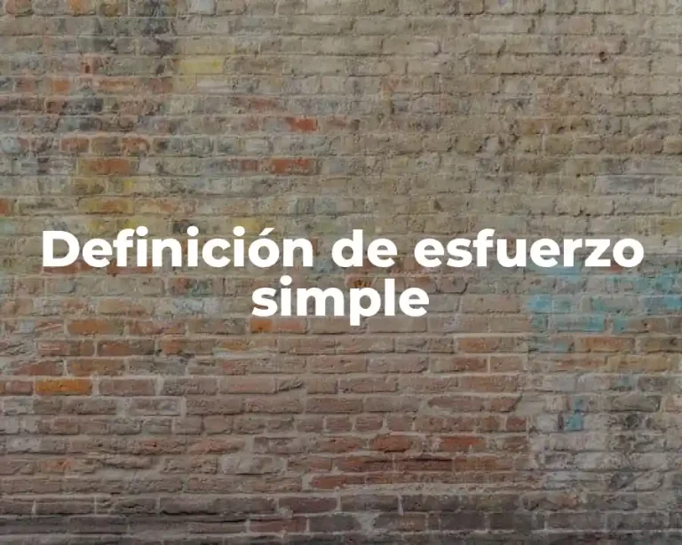Definición de esfuerzo simple