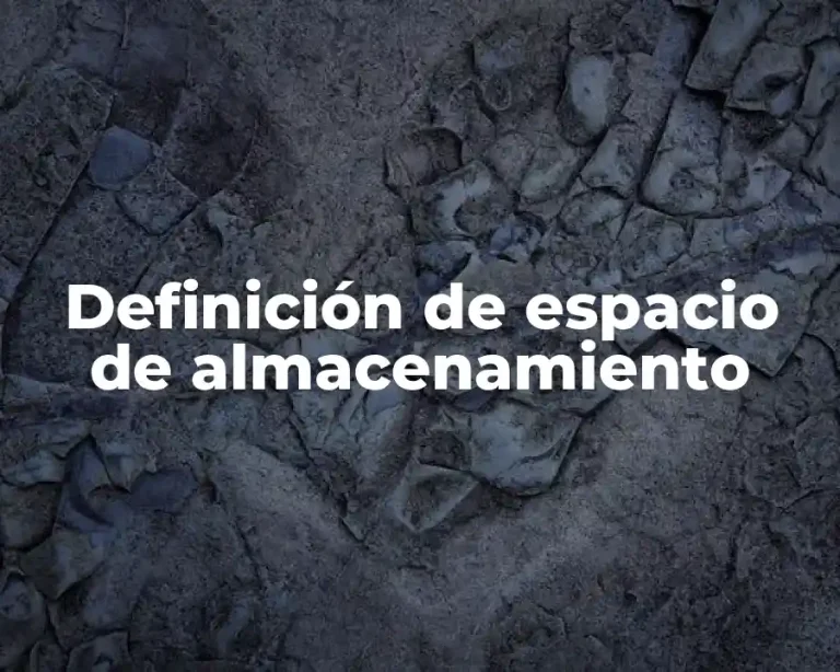 Definición de espacio de almacenamiento