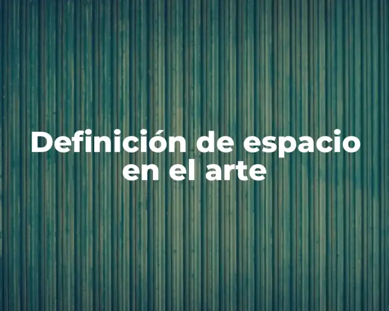 Definición de espacio en el arte