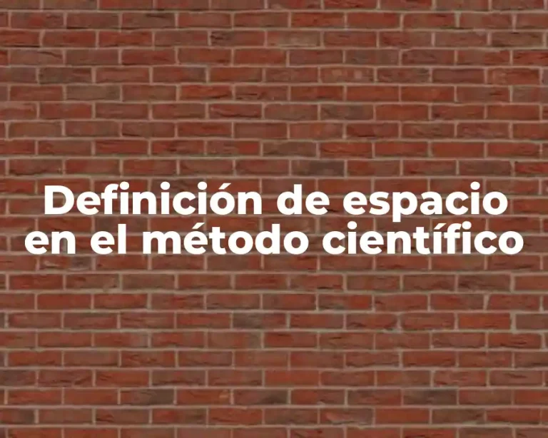 Definición de espacio en el método científico