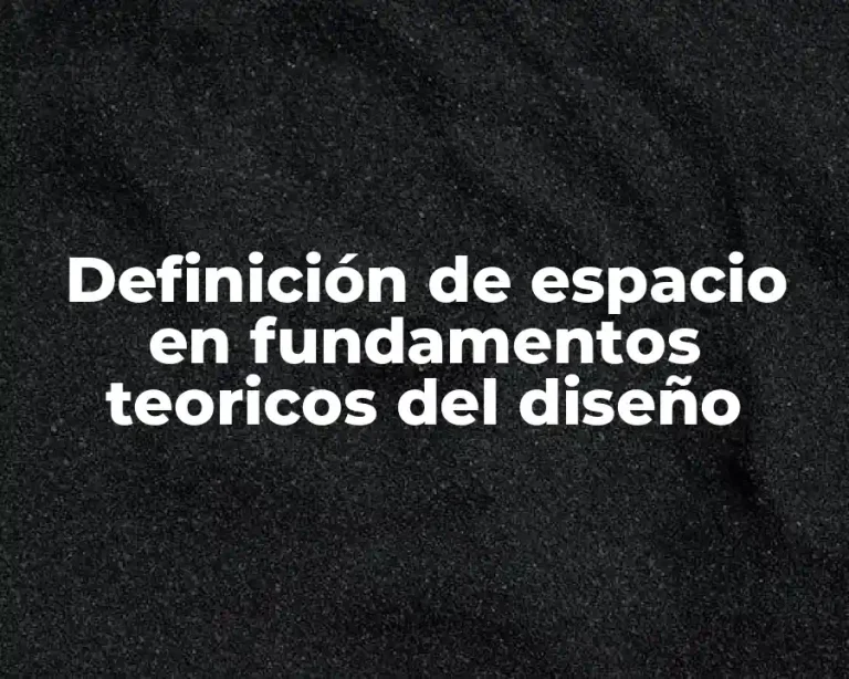 Definición de espacio en fundamentos teoricos del diseño