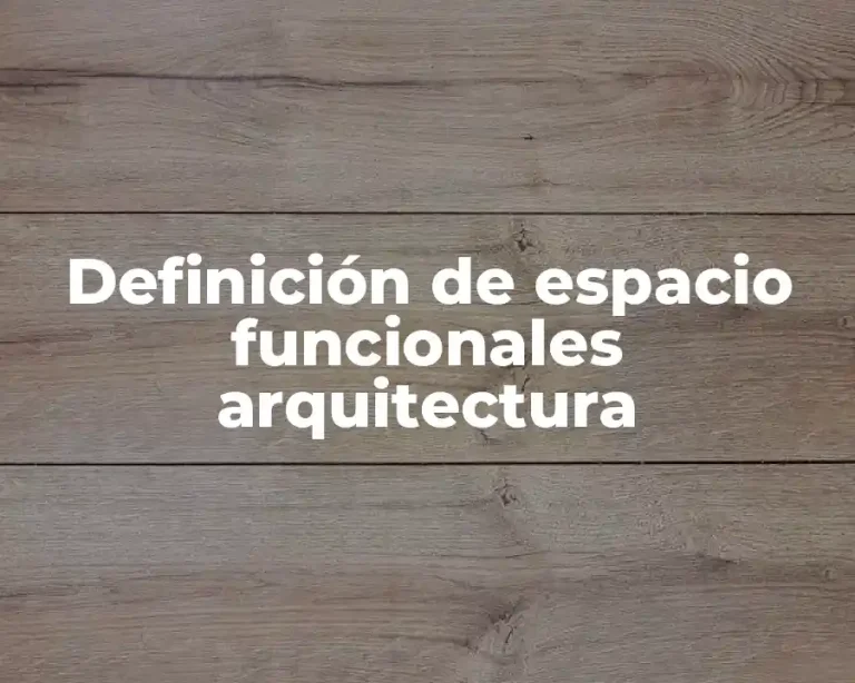 Definición de espacio funcionales arquitectura