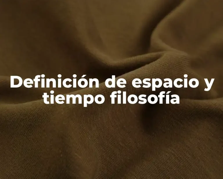 Definición de espacio y tiempo filosofía