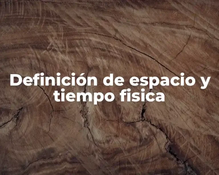 Definición de espacio y tiempo fisica