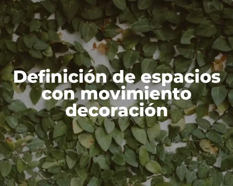 Definición de espacios con movimiento decoración