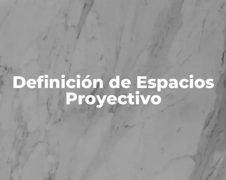 Definición de Espacios Proyectivo