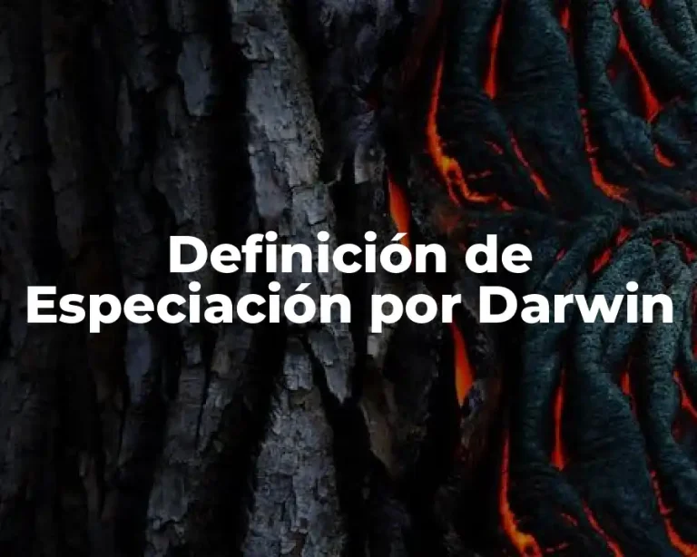 Definición de Especiación por Darwin