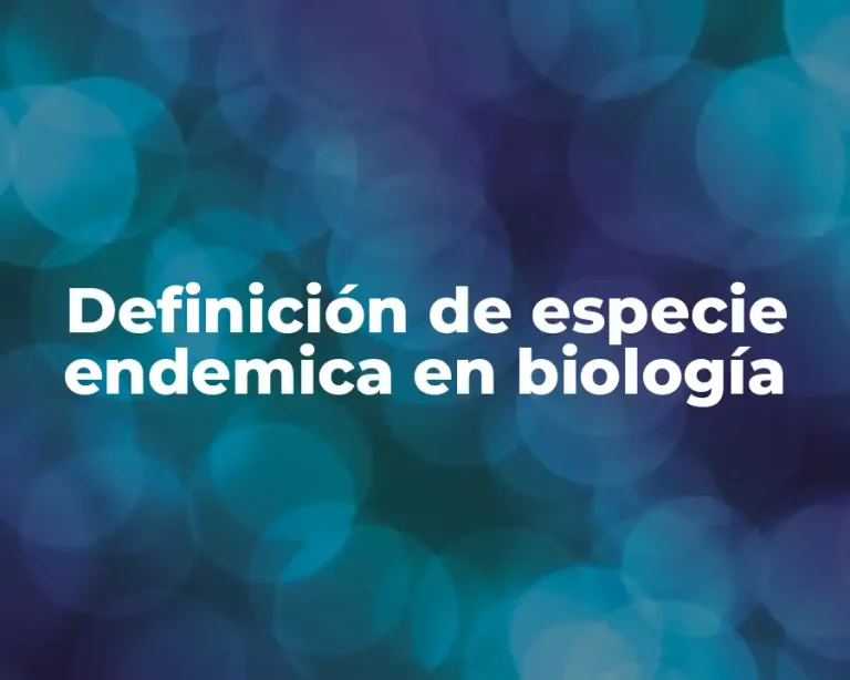 Definición de especie endemica en biología