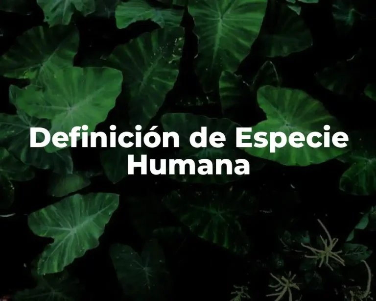 Definición de Especie Humana