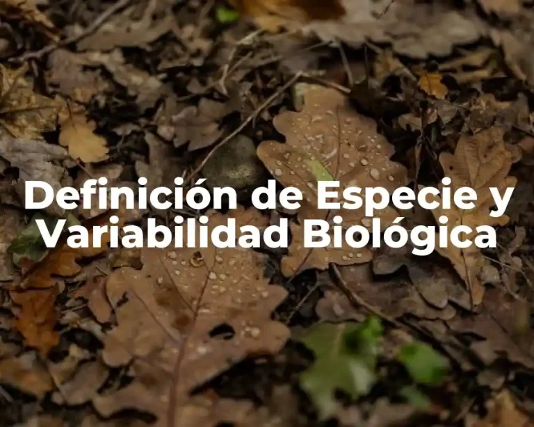 Definición de Especie y Variabilidad Biológica