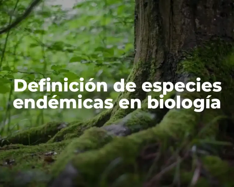 Definición de especies endémicas en biología