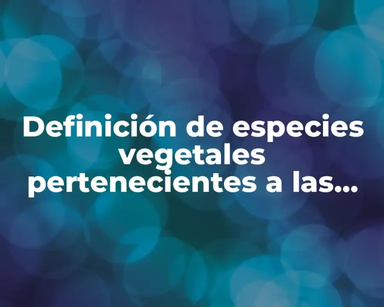 Definición de especies vegetales pertenecientes a las hortalizas