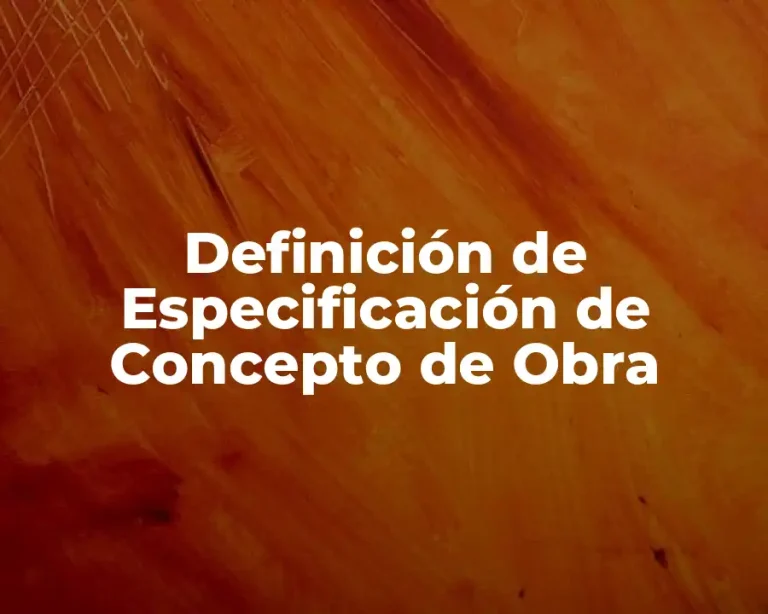 Definición de Especificación de Concepto de Obra