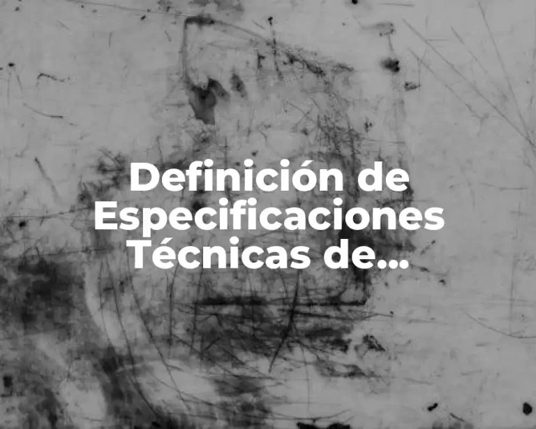Definición de Especificaciones Técnicas de Construcción