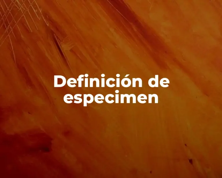 Definición de especimen
