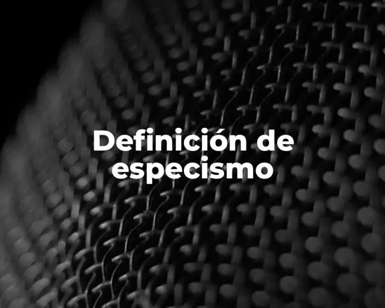 Definición de especismo