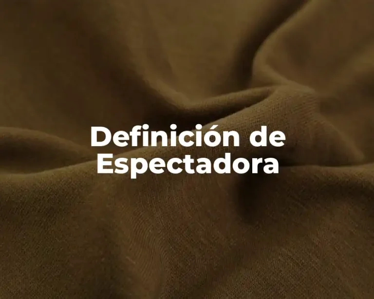 Definición de Espectadora