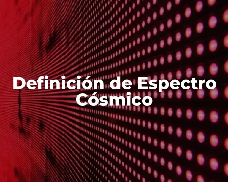 Definición de Espectro Cósmico