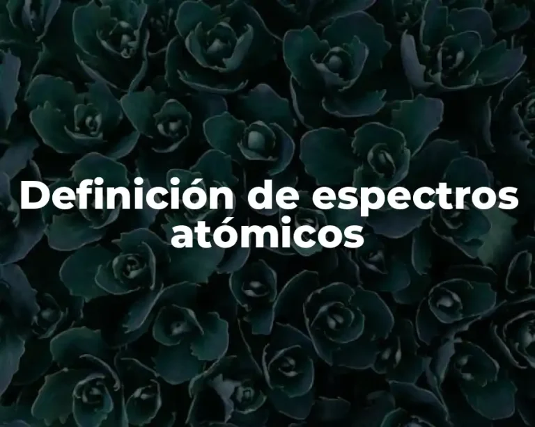 Definición de espectros atómicos