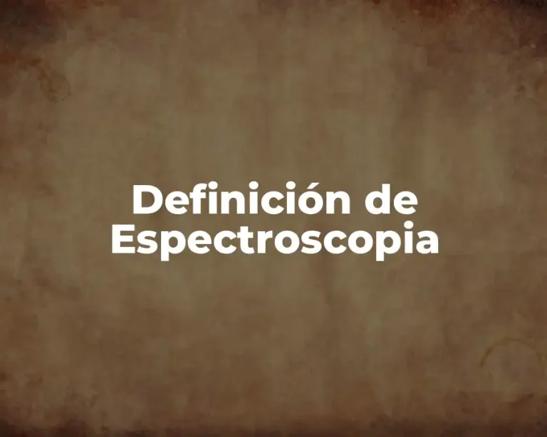 Definición de Espectroscopia